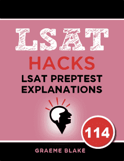 LSAT Preptest 114 LR Explanations