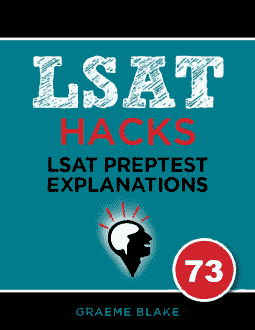 LSAT Preptest 73 Explanations